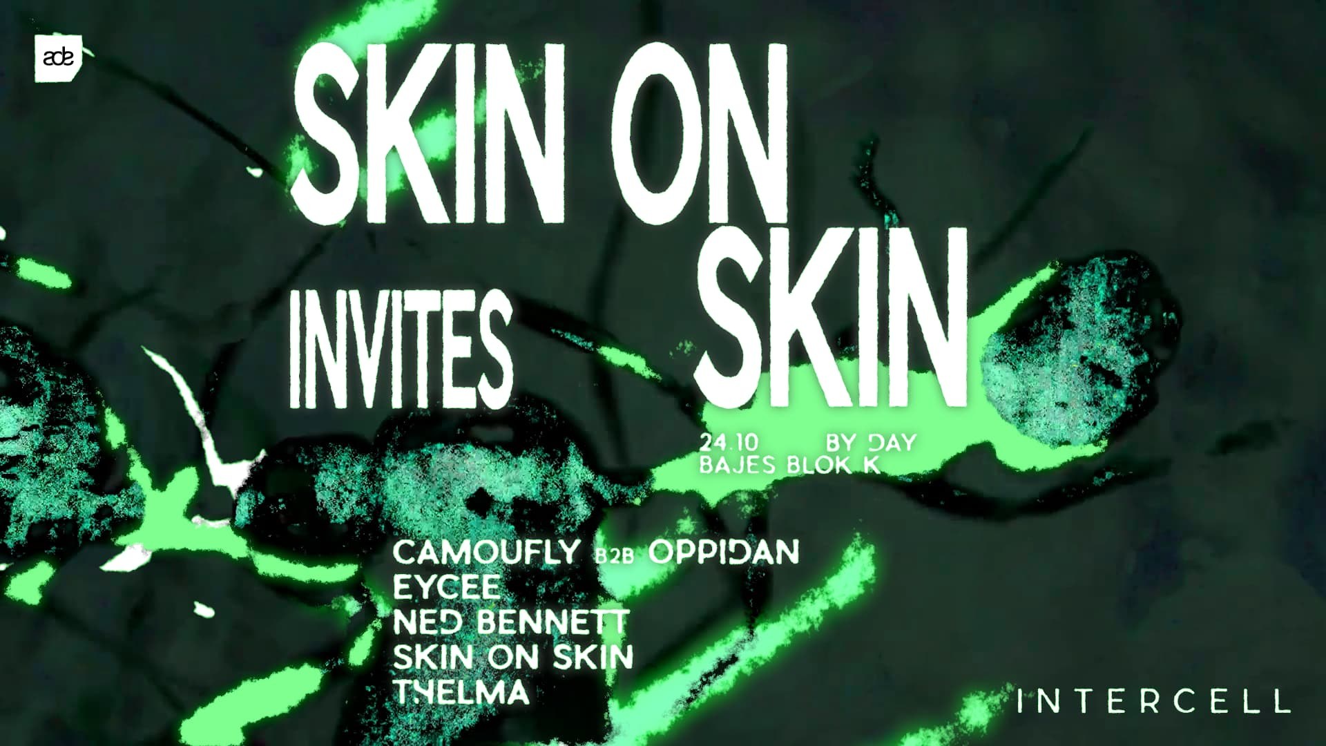 Intercell x Skin On Skin Invites | ADE By Day cover image