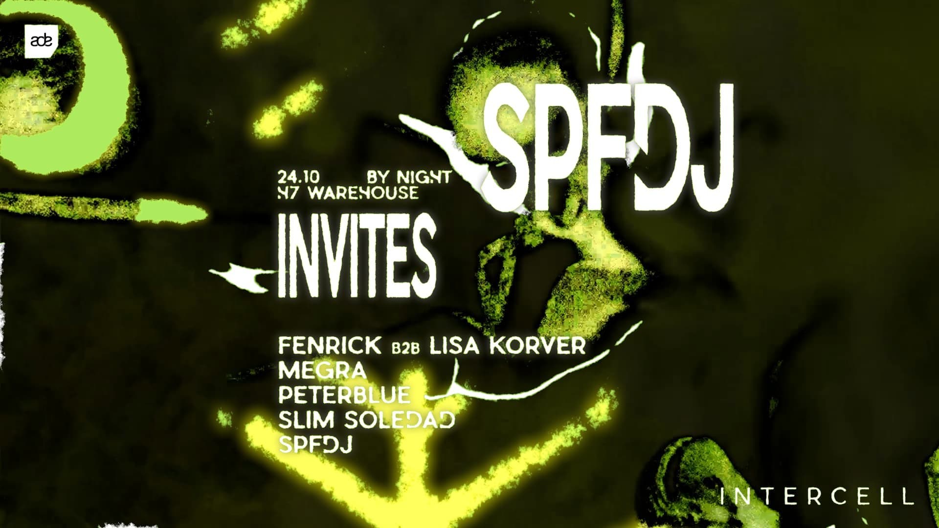 Intercell x SPFDJ Invites | ADE By Night