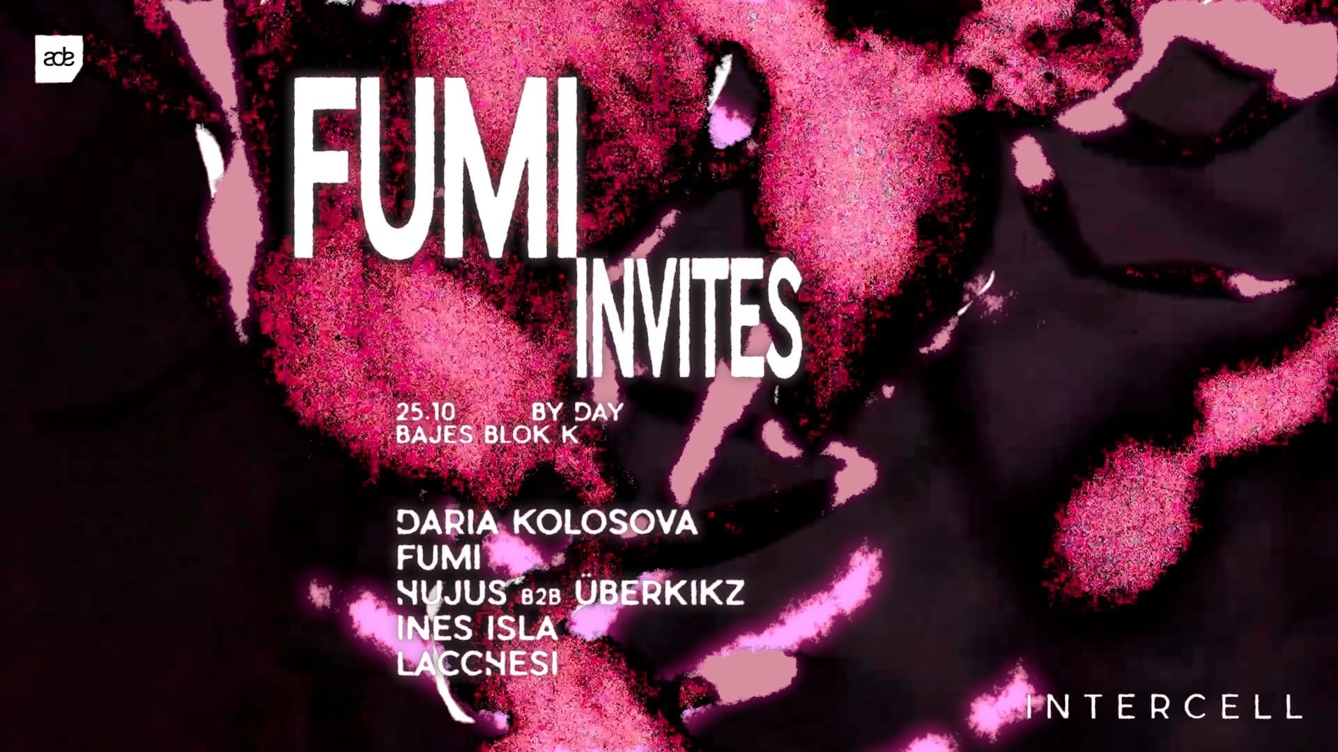 Intercell x fumi Invites | ADE By Day